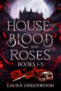 House of Blood and Roses Volume 1
