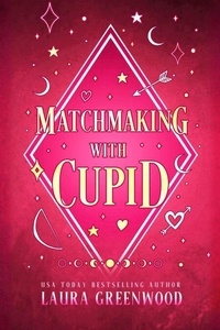 Ebook ebooks téléchargement gratuit Matchmaking With Cupid - Jinx Paranormal Dating Agency, #8 9798230406259 par Laura Greenwood DJVU MOBI PDF (Litterature Francaise)