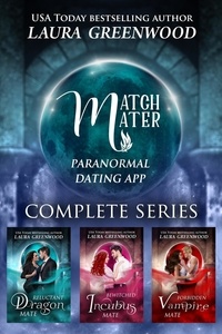  Laura Greenwood - MatchMater Paranormal Dating App: The Complete Series - The Paranormal Council Universe, #4.