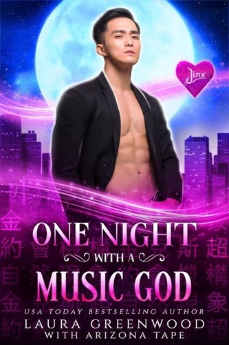  Laura Greenwood et  Arizona Tape - One Night With A Music God - Jinx Paranormal Dating Agency, #5.