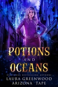  Laura Greenwood et  Arizona Tape - Potions and Oceans - Amethyst's Wand Shop Mysteries, #6.