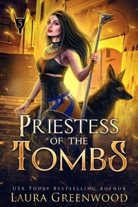  Laura Greenwood - Priestess Of The Tombs - The Apprentice Of Anubis, #5.