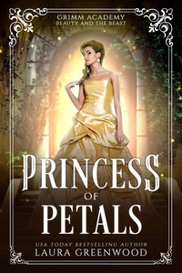 Ebooks en ligne gratuitement sans téléchargement Princess Of Petals  - Grimm Academy Series, #15 (Litterature Francaise) par Laura Greenwood 