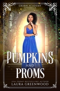  Laura Greenwood - Pumpkins And Proms - Grimm Academy Series, #3.