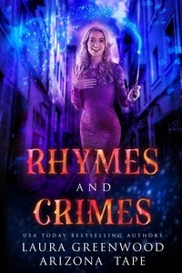  Laura Greenwood et  Arizona Tape - Rhymes and Crimes - Amethyst's Wand Shop Mysteries, #7.
