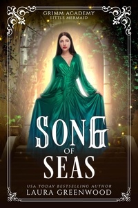  Laura Greenwood - Song Of Seas - Grimm Academy Series, #13.