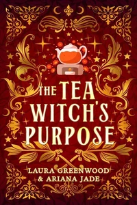 The Tea Witch's Purpose