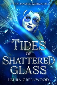 Tides of Shattered Glass