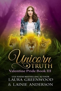  Laura Greenwood et  Lainie Anderson - Unicorn Truth - Mountain Shifters, #3.