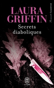 Laura Griffin - Secrets diaboliques.