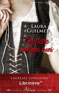 Laura Guilmet - Comtesse malgré moi.