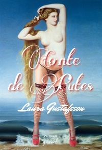 Laura Gustafsson - Conte de putes - roman, traduit du finnois par Claire Saint-Germain.