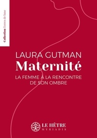 Laura Gutman - Maternité - La femme à la rencontre de son ombre.