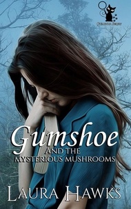  Laura Hawks - Gumshoe and the Mysterious Mushrooms.