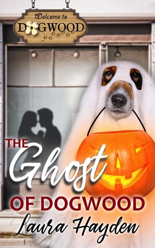  Laura Hayden - The Ghost of Dogwood: A Short Story - Dogwood Series.