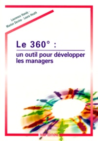 Laura Heath et Laurence Handy - Le 360 ° - Un outil pour développer les managers.