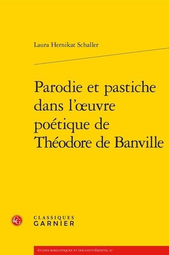 Parodie et pastiche dans l'oeuvre poétique de Théodore de Banville