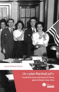 Laura Hobson Faure - Un "plan Marshall juif".