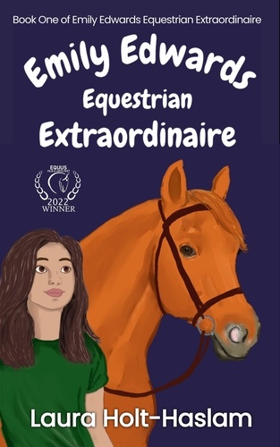  Laura Holt-Haslam - Emily Edwards Equestrian Extraordinaire - Emily Edwards Equestrian Extraordinaire, #1.