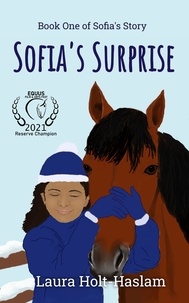  Laura Holt-Haslam - Sofia's Surprise - Sofia's Story, #1.