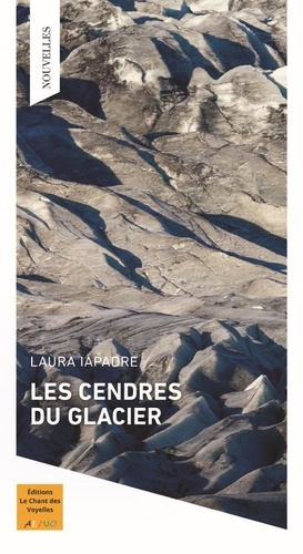 Laura Iapadre - Les Cendres du glacier.