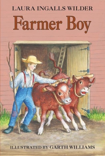 Laura Ingalls Wilder et Garth Williams - Farmer Boy.