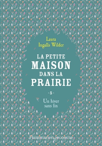 La Petite maison dans la prairie Tome 5 Un hiver sans fin