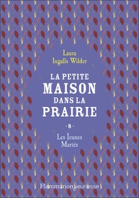 Laura Ingalls Wilder - La Petite maison dans la prairie Tome 8 : Les Jeunes Mariés.