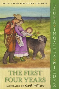 Laura Ingalls Wilder - Little House on the Prairie - Book 9, The First Four Years.