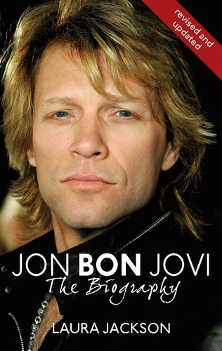 Jon Bon Jovi. The Biography