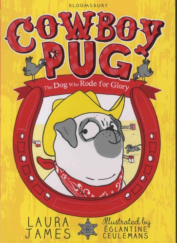 The Adventures of Pug  Cowboy Pug. The Dog Who Rode for Glory