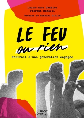 Le feu ou rien. Portrait d'une génération engagée