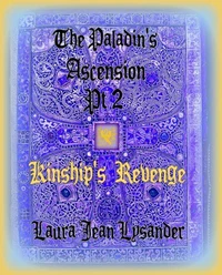 The Paladin's Ascension Pt2 Kinship's Revenge