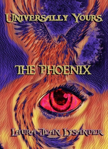  Laura Jean Lysander - Universally Yours, The Phoenix.