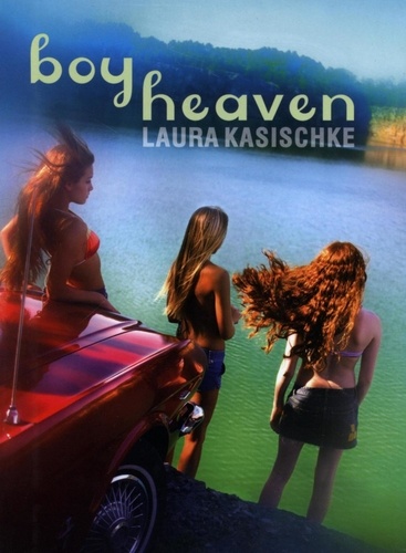 Laura Kasischke - Boy Heaven.