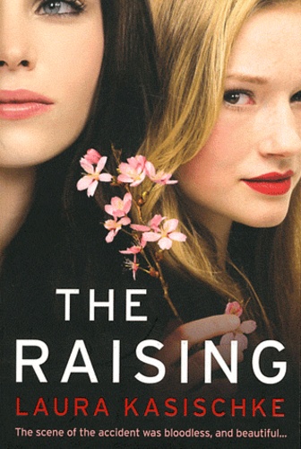 Laura Kasischke - The Raising.