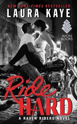 Laura Kaye - Ride Hard - A Raven Riders Novel.