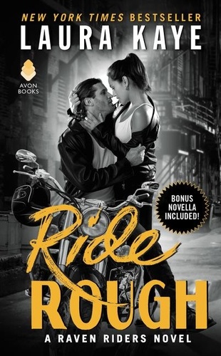Laura Kaye - Ride Rough - A Raven Riders Novel.