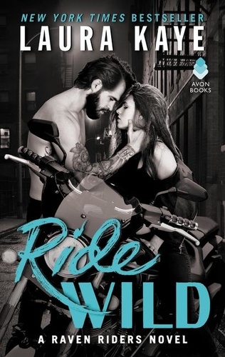 Laura Kaye - Ride Wild - A Raven Riders Novel.