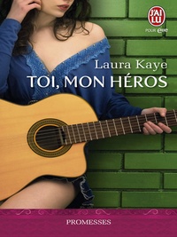 Laura Kaye - Toi, mon héros.