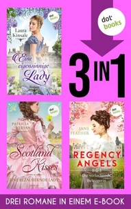 Eine eigensinnige Lady, Scotland Kisses 1 &amp; Regency Angels 3