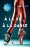Laura L.R. - A la vie, à la danse.