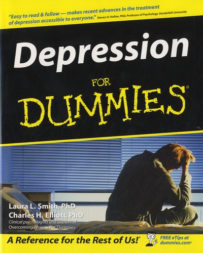 Laura L Smith et Charles H Elliott - Depression For Dummies.