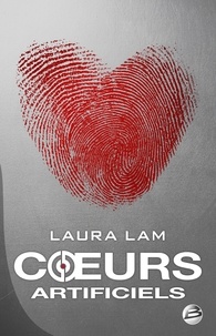 Laura Lam - Coeurs artificiels.