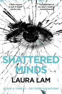 Laura Lam - Shattered Minds.