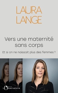 Laura Lange - Vers une maternité sans corps.