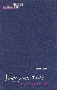Laura Laufer - Jacques Tati Ou Le Temps Des Loisirs.