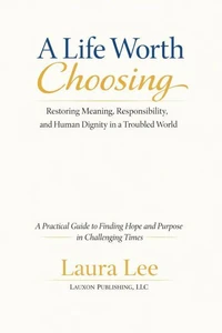 A Life Worth Choosing