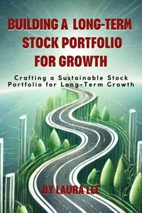Building a Long-Term Stock Portfolio for Growth