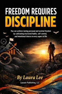 Freedom Requires Discipline